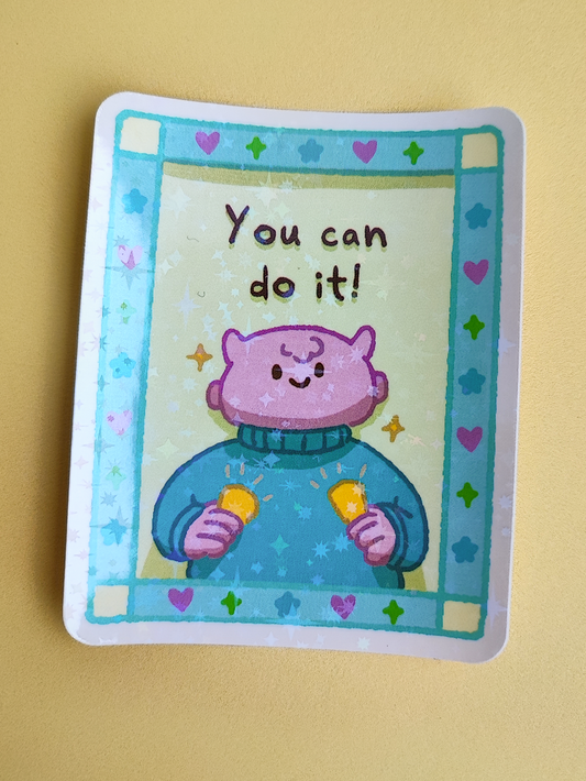 You Can Do It Sticker