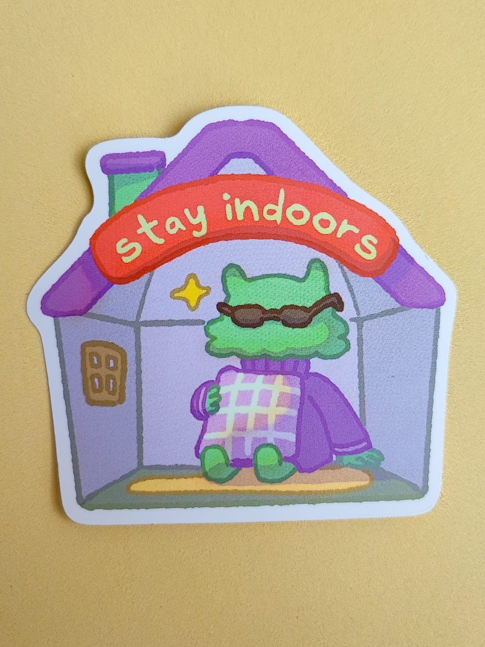 Stay Indoors Sticker